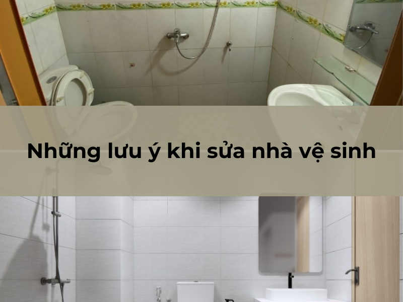 Những lưu ý quan trọng khi sửa nhà vệ sinh bạn nên biết